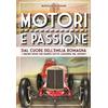 Editoriale Programma Motori e passione. Dal cuore dell'Emilia Romagna i grandi nomi che hanno fatto leggenda nel mondo