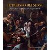 De Luca Editori d'Arte Il trionfo dei sensi. Nuova luce su Mattia e Gregorio Preti