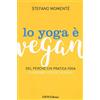 Eifis Lo yoga è vegan. Del perché chi pratica yoga dovrebbe essere vegano