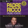 Gribaudi Padre Ricco Padre Povero Robert Kiyosaki Quello che i ricchi insegnano ai figli sul denaro. Audio-Libro 6 CD (sei ore) voce del attore/doppiatore cinematografico Alberto Angrisano