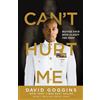 Lioncrest Publishing Can't Hurt Me: Master Your Mind and Defy the Odds