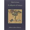 Sellerio Editore Palermo Il calligrafo di Voltaire