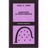 BOLLATI BORINGHIERI Questioni di psicoterapia. Carteggio di C. G. Jung e R. Loÿ