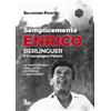 EDES Semplicemente Enrico. Berlinguer e il compagno Patatù