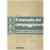 DeAgostini Il manuale del campeggiatore. Tutto quello che bisogna sapere per una perfetta vacanza all'aria aperta. Ediz. illustrata