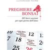 Effatà Editrice Preghiere bonsai. 365 brevi orazioni per ogni giorno dell'anno
