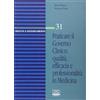 CENTRO SCIENTIFICO EDITORE Praticare il governo clinico: qualità, efficacia e professionalità in medicina