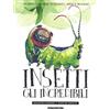 De Agostini Insetti. Gli incredibili. Ediz. a colori
