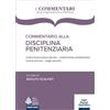 Pacini Giuridica Commentario alla disciplina penitenziaria. Codice penale, Codice di procedura penale, Legislazione speciale, Ordinamento penitenziario