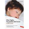 Vallardi A. Mio figlio ha paura del buio (e altre ansie)