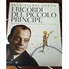 Bompiani I ricordi del Piccolo Principe. Antoine de Saint-Exupéry. Il diario di una vita. Ediz. illustrata