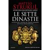 Newton Compton Editori Le sette dinastie. La lotta per il potere nel grande romanzo dell'Italia rinascimentale