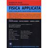 EMSI EDIZIONI MEDICHE SCIENTIFICHE INTER Fisica applicata - Lezioni, Esempi, Quesiti A Risposta multipla E Problemi Risolti