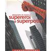 CASTELVECCHI Supereroi e superpoteri. Miti fantastici e immaginario americano dalla guerra fredda al nuovo disordine mondiale