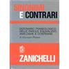 Zanichelli Sinonimi e contrari. Dizionario fraseologico delle parole equivalenti, analoghe e contrarie