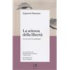 Il Margine (Trento) La scienza della libertà. A cosa serve la sociologia? Conversazioni con Michael Hviid Jacobsen e Keith Tester