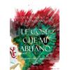 Il Foglio Letterario Edizioni Le cose che mi abitano