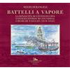GANGEMI Battelli a vapore. La rinascita di Civitavecchia, l'osservatorio di Stendhal, i diari di viaggio (1818-1848)