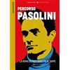 Typimedia Editore Percorsi romani. Percorso Pasolini. La Roma di Pier Paolo in 10 tappe