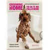 Innocenti Editore Grooming at home. Fai da te ma fallo bene