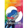 Ali Ribelli Edizioni La ribellione