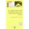 Borla Figure del vuoto. I sintomi della contemporaneità. Anoressia, bulimie, depressioni e dintorni