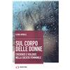 Archivio Storia Sul corpo delle donne. Nuova ediz.