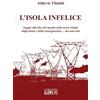 Kappa Vu L'isola infelice. Viaggio alla fine del mondo nella terra violata dagli abusi e dalla rassegnazione… ma non solo