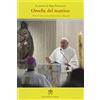Libreria Editrice Vaticana Omelie del mattino. Nella Cappella Domus Sanctae Marthae (Vol. 3)