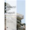 Doppiavoce I palazzi di Napoli. E altre architetture della città