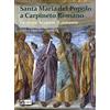 Artemide Santa Maria del Popolo a Carpineto Romano. La storia, le opere, il restauro. Ediz. illustrata