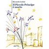 PASSI Il Piccolo Principe è morto