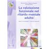 GEA La valutazione funzionale nel ritardo mentale adulto. Aspetti metodologici e strumenti operativi