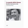 Italic Le parole delle donne. Racconti di matrimonio e di vita. Con CD-Audio
