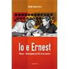 Minerva Edizioni Io e Ernest. Pivano-Hemingway sul filo di un amore. Nuova ediz.