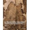 Quasar Le trame degli aragonesi. Nuove acquisizioni dal restauro dei corredi funebri nelle arche della basilica di San Domenico Maggiore a Napoli