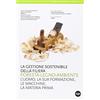 FORESTAZIONE & AMBIENTE La gestione sostenibile della filiera foresta-legno-ambiente. L'uomo, la sua formazione, le macchine, la materia prima