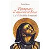 TS - Terra Santa Francesco il misericordioso. La sfida della fraternità