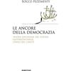 RUBBETTINO Le ancore della democrazia. Nuova visione dei poteri, rappresentanza, senso del limite