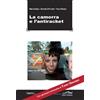 Felici Camorra e l'antiraket. Con glossario antiraket di Tano Grasso