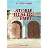 Alfa Editrice STORIE DI ALTRI TEMPI Storie e avvenimenti di fatti e personaggi di Quartu Sant'Elena