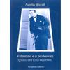 Scorpione Valentino e il professore. Quello che so di Valentino