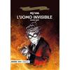 LA GRANDE LETTERATURA A FUMETTI L'uomo invisibile. Seconda parte