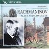 Vista Vera (Liebermann) Rachmaninov Joue et Dirige Vol.3
