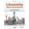 Susalibri L'Assietta. Storia ed escursioni. Montagna della vittoria Piemontese sulle truppe francesi (19 luglio 1747)