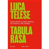 Baldini + Castoldi Tabula rasa. Storia del PD (e della sinistra) da Veltroni a Schlein