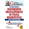 Macro Edizioni Dizionario enciclopedico di fisica quantistica. Dall'acceleratore di particelle al campo del punto zero