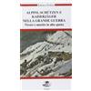 VIDEO + LIBRO Alpini, Schützen e Kaiserjäger nella grande guerra. Vivere e morire in alta quota. Con videocassetta