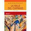 Mauro Pagliai Editore La valle del caimano. Giochi e scherzi del '50