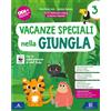 Carlo Signorelli Editore Vacanze speciali nella giungla. Per la Scuola elementare. Classe 3ª. Con Giù le mani dagli alberi!